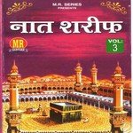 Naat Sharif, Vol. 3 - Hajrat Dilkash Ranchwi Song Download